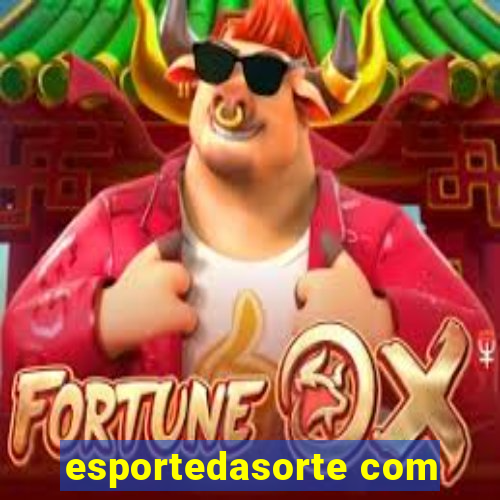 esportedasorte com